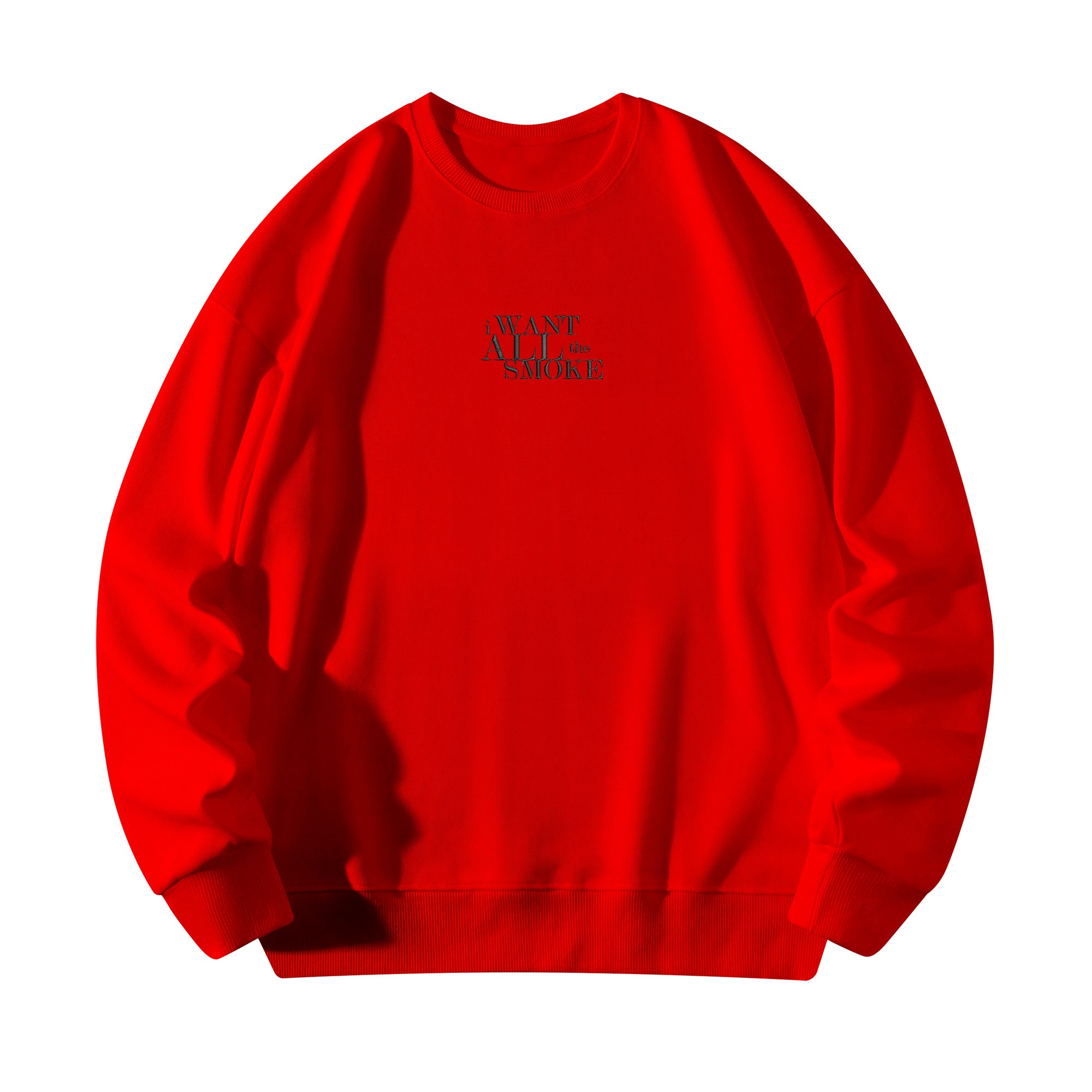 I Want All The Smoke Adult Embroidered Pullover Sweater