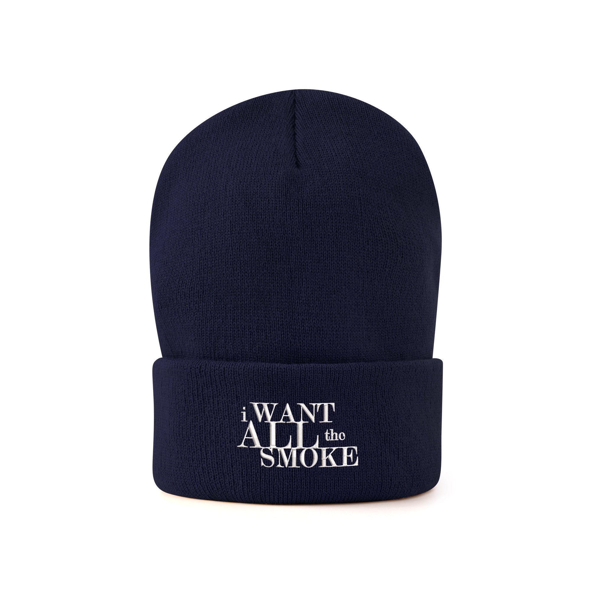 I Want All The Smoke Embroidered Knitted Hats