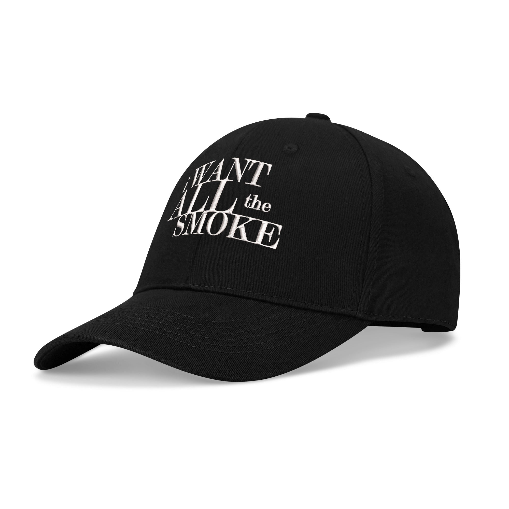 I Want All The Smoke Four Sides Embroidered Baseball Caps