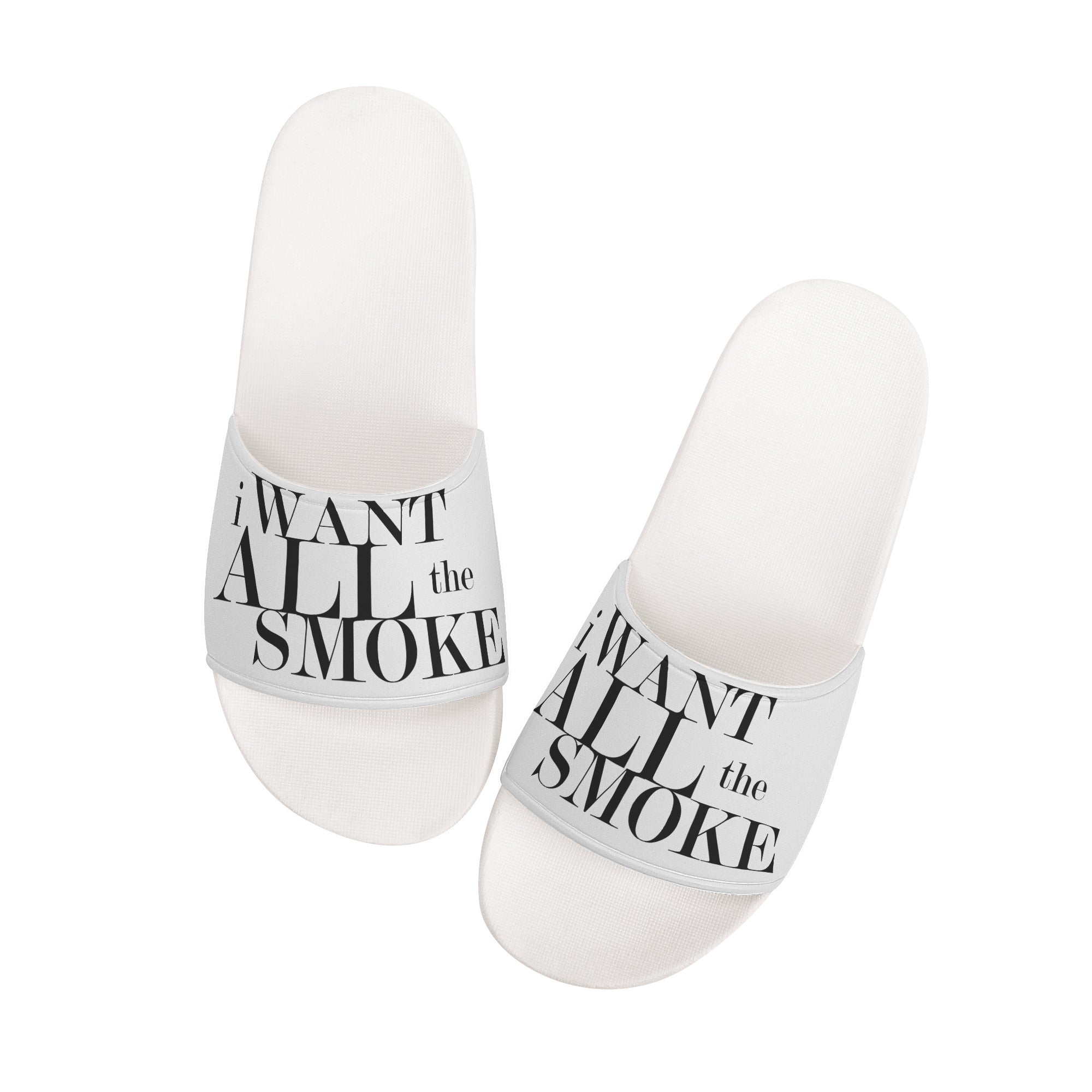 I Want All The Smoke Women's Slide Sandals Shoes